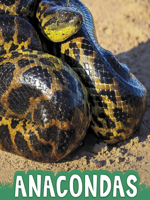 Title details for Anacondas by Jaclyn Jaycox - Available